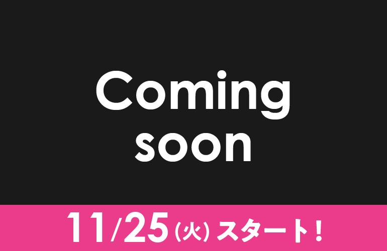 11/25 Coming soon